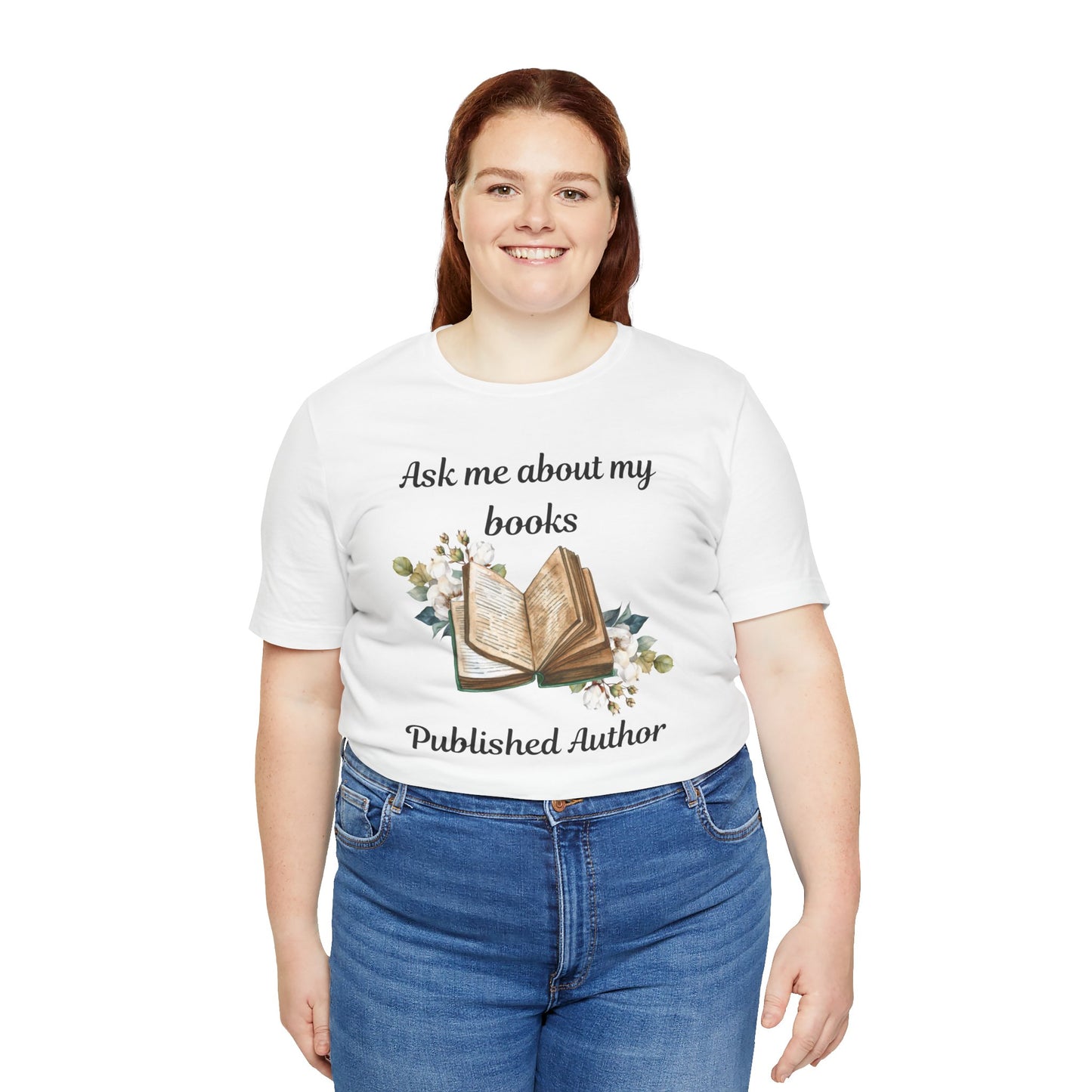 Ask me about my books - Published Author Tee Shirt